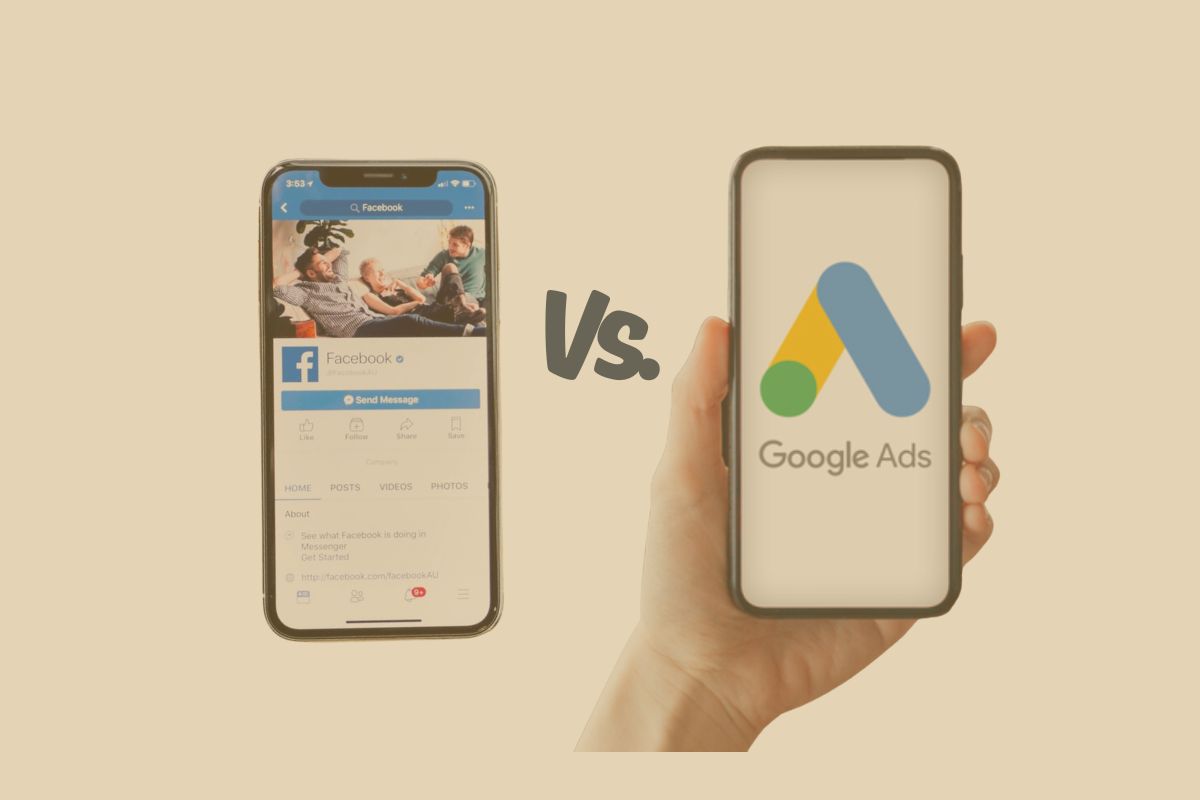 Google Vs Facebook: A Guide To Maximize Your Online Ads